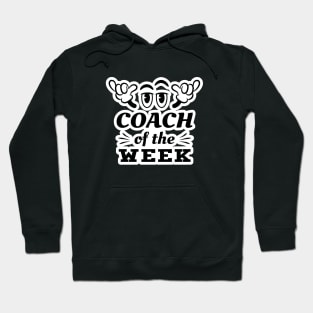 Cool Coach Of The Week Hoodie